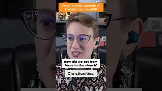 How did we get from Jesus to the church?
