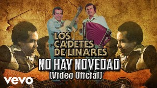 Los Cadetes De Linares - No Hay Novedad (Video Oficial)