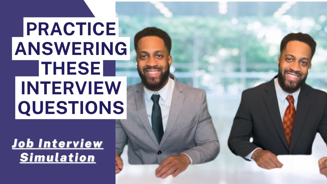 Practice Answering These Interview Questions - Job Simulation - YouTube