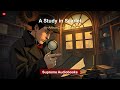 A Study in Scarlet by Arthur Conan Doyle - Full Audiobook