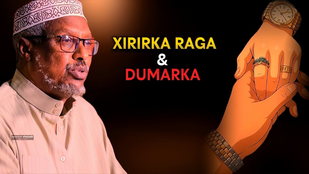 Xiriirka Raga lyo Dumarka|Sheikh Mustafe|