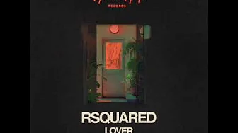 RSquared - Lover (Original Mix) RSquared - Lover (Original Mix)