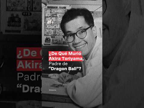 ¿De qué murió Akira Toriyama, creador de Dragon Ball? - N+ #Shorts