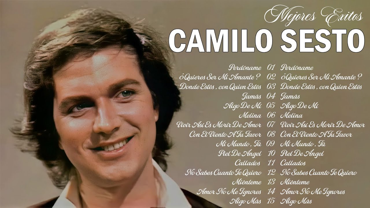 CAMILO SESTO TODOS SUS 25 GRANDES EXITOS INOLVIDABLES - LAS 25 MEJORES CANCIONES DE CAMILO SESTO