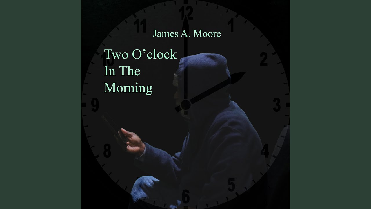 Two O'Clock In The Morning - YouTube