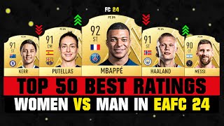 FIFA 24 | TOP 50 BEST WOMEN RATINGS VS MAN RATINGS (EA FC 24)!  ft. Mbappe, Putellas, Haaland…