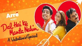 Dal Hai Ki Manta Nahin | A Valentine's Day Special ft. Gagan Arora & Hira Ashar