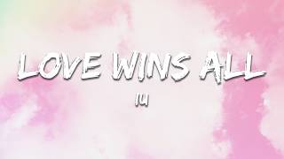 IU - Love wins all (Lyrics) IU - Love wins all (Lyrics)