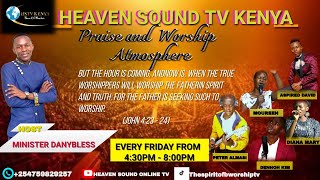 FRIDAY PRAISE & WORSHIP ATMOSPHERE WITH Minister Danybless