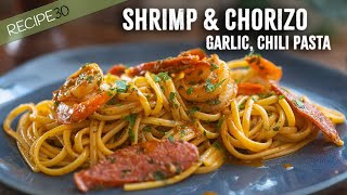 Garlic and chili Shrimp Pasta with Chorizo