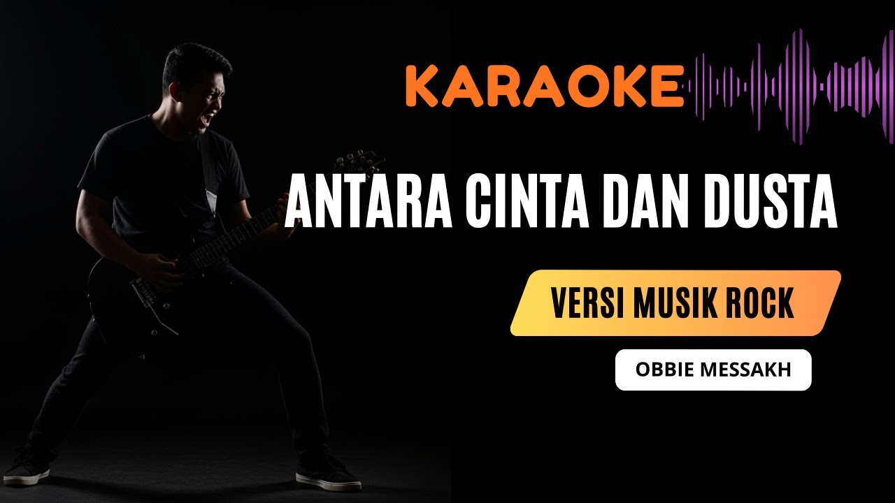 Antara Cinta Dan Dusta - Obbie Messakh | Karaoke Rock Full Musik Tanpa Vokal