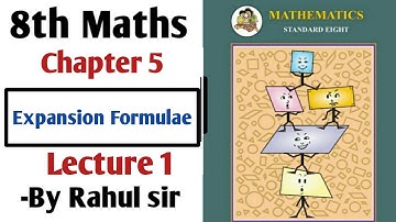 8th maths | Chapter 5 | Expansion Formulae | Lecture 1 | Maharashtra Board |