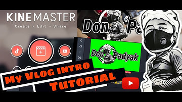 How to make Vlog Intro using KINEMaster | My Vlog Intro | Tagalog tutorial | V#5