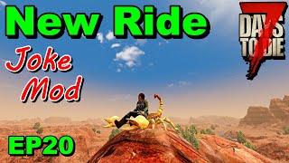 New Ride in Joke Mod 7 Days to Die EP20