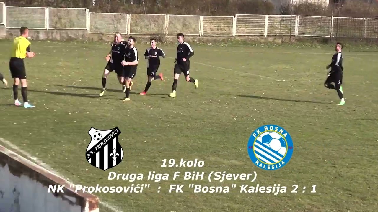 NK "Prokosovići" - FK "Bosna" Kalesija  4 : 2