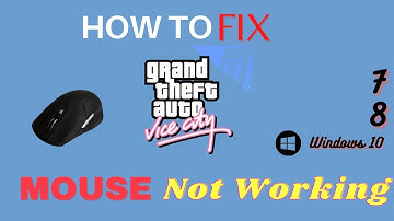 How To Fix GTA Vice City Mouse Not Working [Latest] Windows 10,8,7