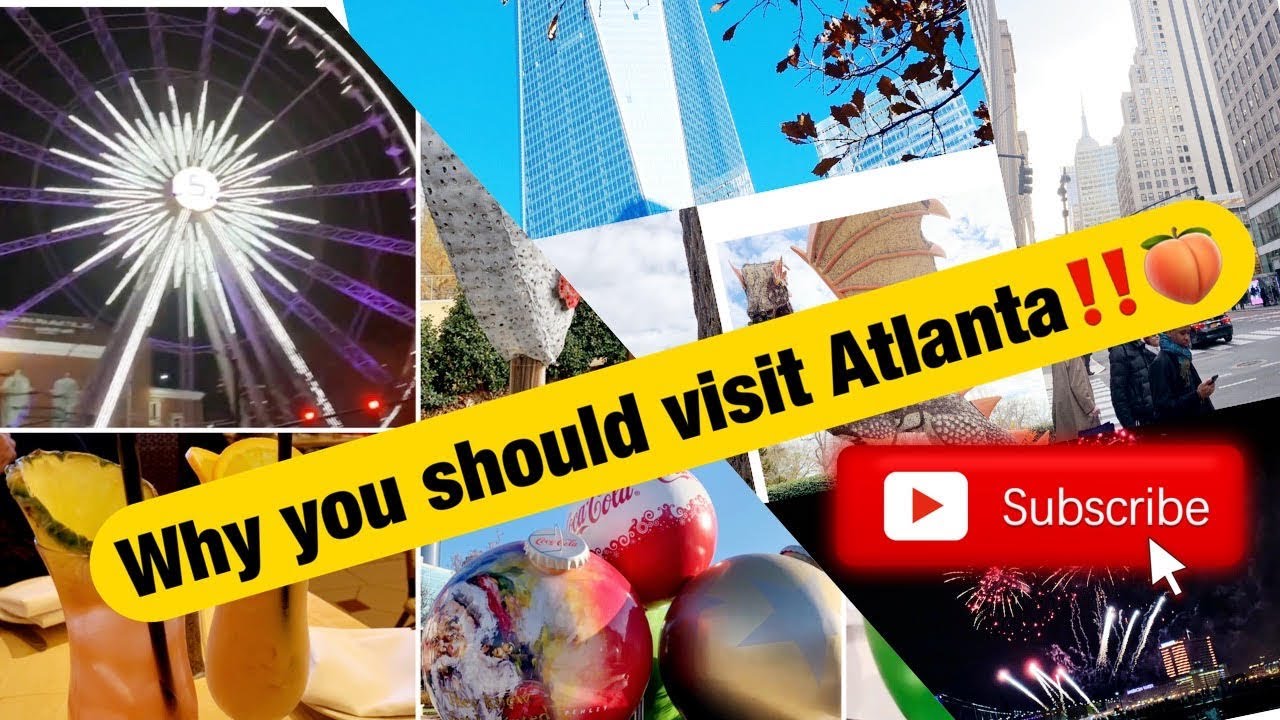 ATL Attractions (Why you should visit Atlanta GA)