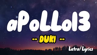 DUKI - aPoLLo13 ( Letras / Lyrics )