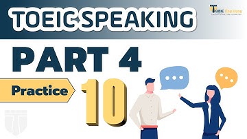 TOEIC Speaking - Part 4 - Practice 10