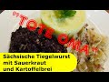 151  tote oma  schsische tiegelwurst mit sauerkraut und kartoffelbrei