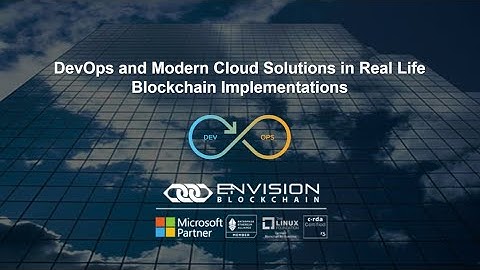 DevOps and Modern Cloud Solutions in Real Life Blockchain Implementations