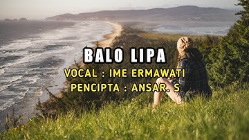 Lagu Bugis Balo Lipa - Ime Ermawati || Lirik Dan Arti