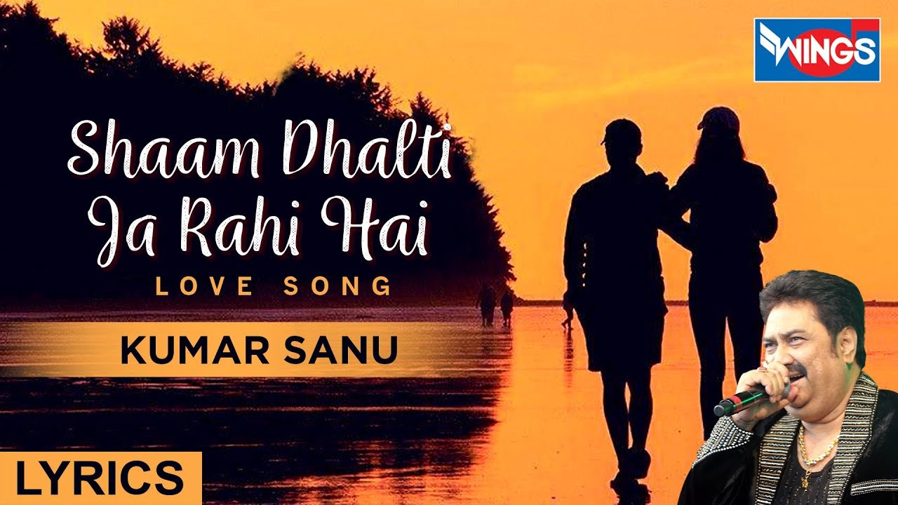 Sham Dalti Ja Rahi Hai    Kumar Sanu Songs  Love Songs  Rajesh Roshan  WINGS MUSIC