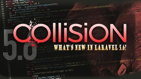 Apa yang baru di Laravel 5.6? (collision)