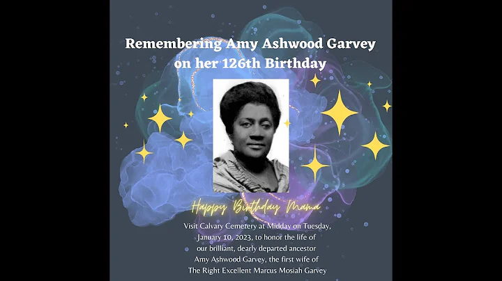 AMY ASHWOOD GARVEY CELEBRATES 126TH BIRTHDAY TODAY...