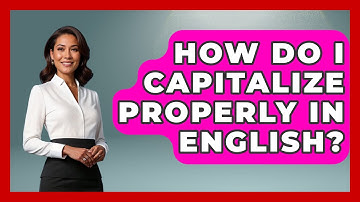 How Do I Capitalize Properly in English? - The Language Library