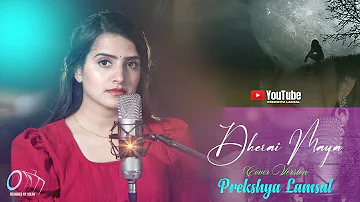 Parkhai mai marda raichhan | Dherai Maya| Cover Version | Prekshya Lamsal | Swaroop Raj Acharya |