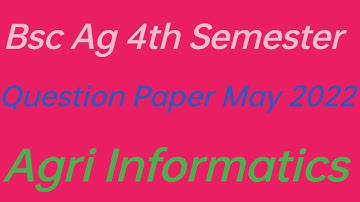 Bsc Ag 4th Semester Agri Informatics Question Paper May 2022 // DBRAU Agra University