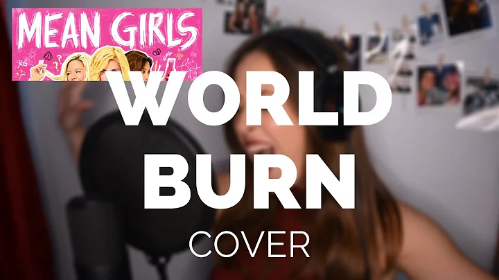 WORLD BURN Mean Girls Musical (Live Cover) // Jenn...
