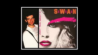 Don't talk aboui it SWAN - 1986 - HQ - Italo Disco