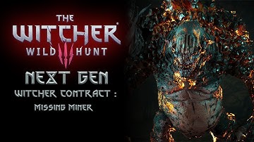 THE WITCHER 3 NEXT GEN | full playthrough (no commentary) | contract : missing miner