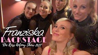 Franziska - "Die Ross Antony Show 2021" - BACKSTAGE