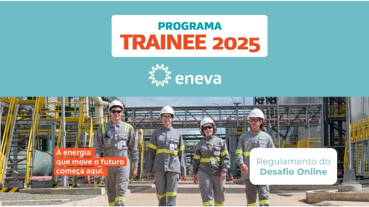 Programa Trainee 2025 Eneva - Desafio Online - YouTube