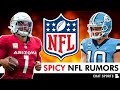 NFL Rumors: Kyler Murray Trade Rumors + Why Drake Maye Could Be QB1 In The 2024 NFL Draft | Q&amp;A