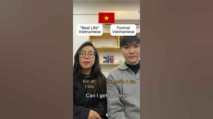 How Vietnamese Really Speak 😭