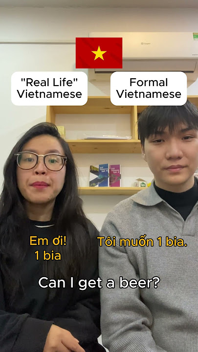 How Vietnamese Really Speak 😭