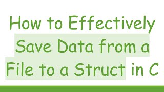 Famous How to Effectively Save Data from a File to a Struct in C Wealth