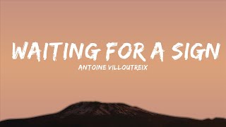 Antoine Villoutreix - Waiting For A Sign (Baumeister & Kuip Edit)  | 30mins - Feeling your music