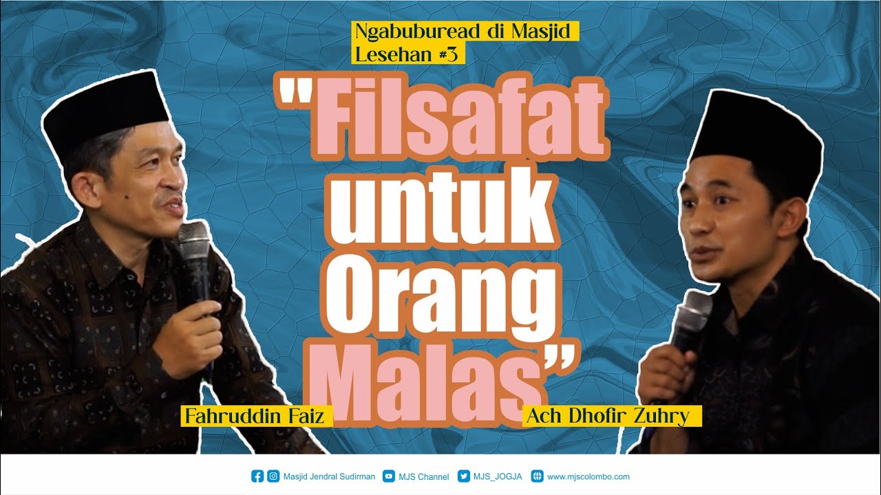Filsafat Untuk Orang Malas (Bedah Buku)  | Ach Dhofir Zuhry & Fahruddin Faiz