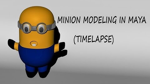 Minion Modeling in Maya ( TIMELAPSE)