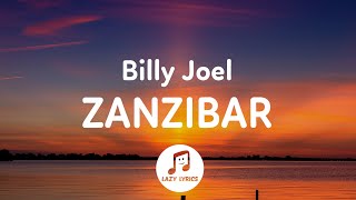 Video thumbnail of "Billy Joel - Zanzibar (Lyrics) I've got the old mans car, I've got the jazz guitar tiktok"