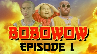 Bobowow Episode 1 'Perguruan Angin Ribut' Part 1
