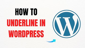 How to Underline Text in WordPress – Full Guide