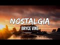 Bryce Vine Nostalgia Lyrics Last Night I Had A Dream mp3