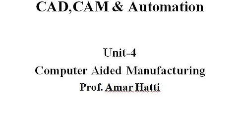 Introduction to Computer Aided Manufacturing, NC Machine and CNC Machines.