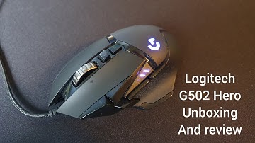 Logitech G502 Hero Unboxing And Review